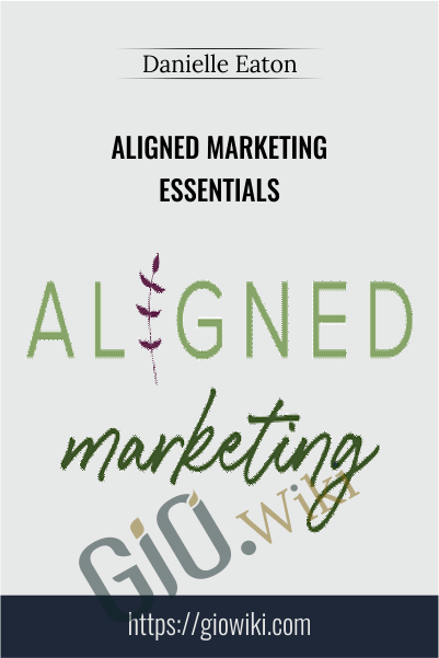 Aligned Marketing Essentials – Danielle Eaton