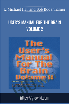 User's Manual For The Brain Volume 2 - L. Michael Hall and Bob Bodenhamer