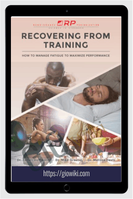 Renaissance Periodization : Recovering From Training
