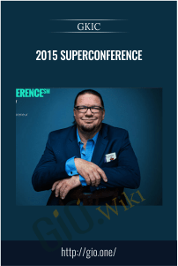2015 SUPERCONFERENCE – GKIC