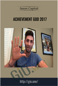 Achievement God 2017 – Jason Capital