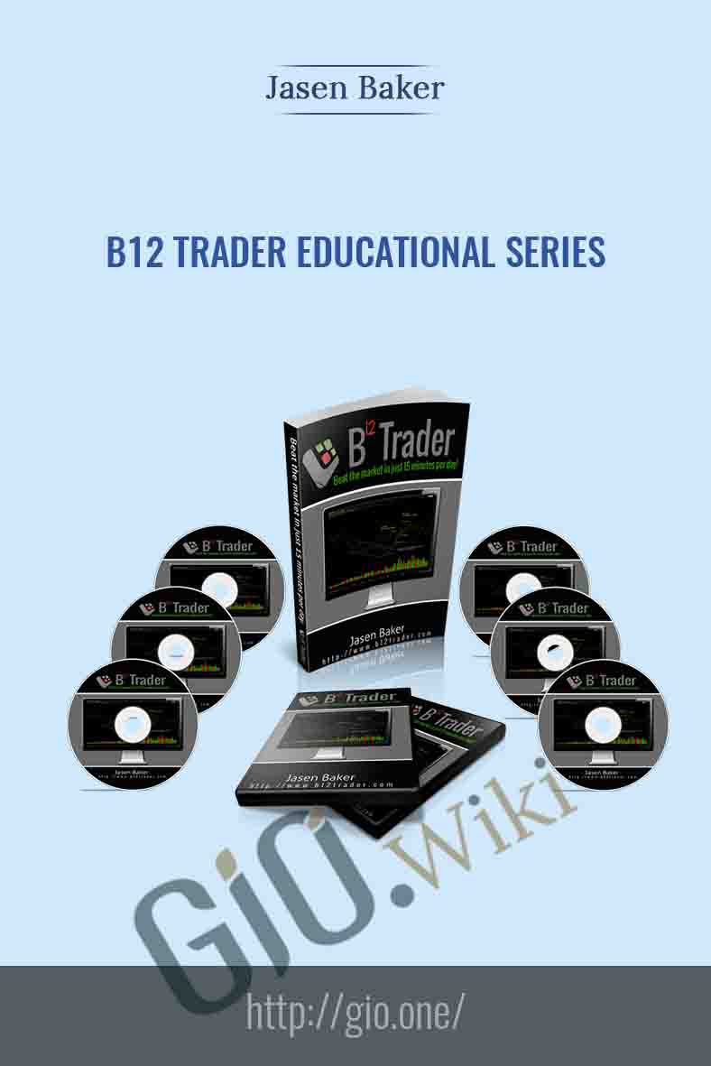 B12 Trader Educational Series – Jasen Baker