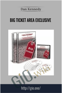 Big Ticket Area Exclusive – Dan Kennedy