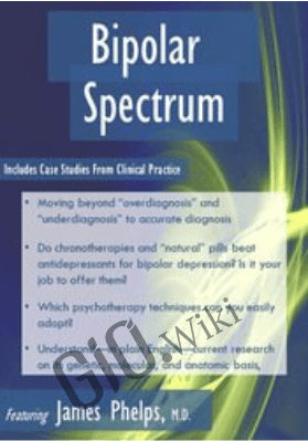 Bipolar Spectrum: Bringing Evidence into Practice - James Phelps