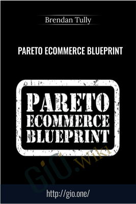 Pareto Ecommerce Blueprint – Brendan Tully