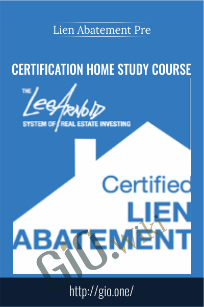 Certification Home Study Course - Lien Abatement Pre