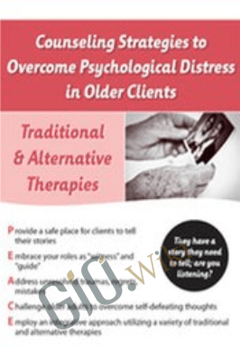 Counseling Strategies to Overcome Psychological Distress in Older Clients - Susan Holmen