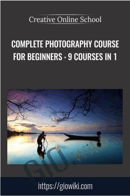 Complete Photography Course for Beginners : 9 Courses in 1 - Creative Online School
