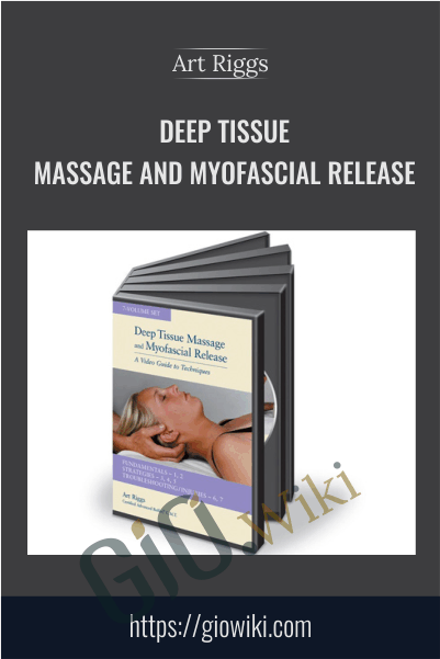 Deep Tissue Massage and Myofascial Release - Art Riggs