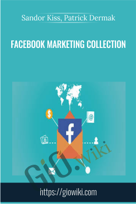 Facebook Marketing Collection - Sandor Kiss, Patrick Dermak