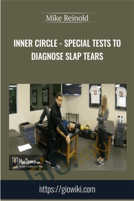 Inner Circle - Special Tests to Diagnose SLAP Tears - Mike Reinold