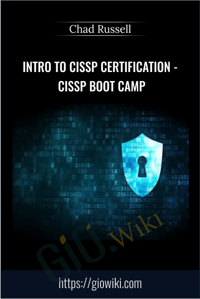 Intro to CISSP Certification - CISSP Boot Camp - Chad Russell