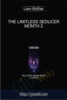 The Limitless Seducer Month 2 - Liam McRae
