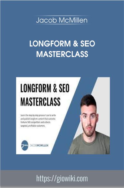 Longform & SEO Masterclass - Jacob McMillen