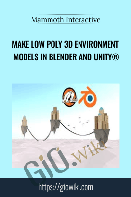 Make Low Poly 3D Environment Models in Blender and Unity® - Mammoth Interactive