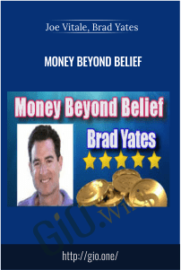 Money Beyond Belief - Joe Vitale, Brad Yates