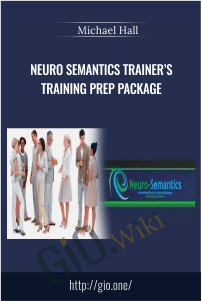Neuro Semantics Trainer’s Training Prep Package – Michael Hall