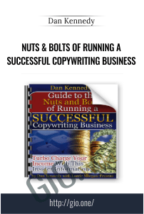 Nuts & Bolts of Running A Successful Copywriting Business – Dan Kennedy