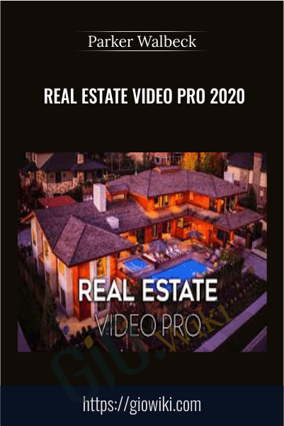 Real Estate Video Pro 2020 – Parker Walbeck