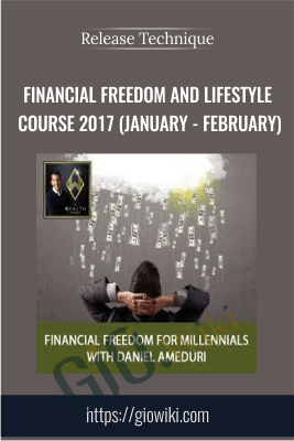 Financial Freedom and Lifestyle Course 2017 (January - February) - Release Technique