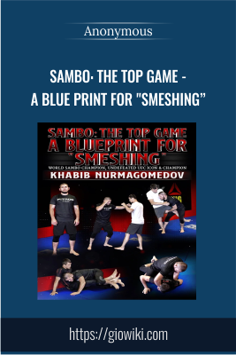 Sambo: The Top Game - A Blue Print For "Smeshing" - Khabib Nurmagomedov