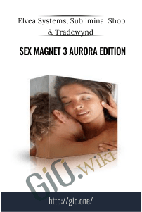 Sex Magnet 3 Aurora Edition – Elvea Systems, Subliminal Shop & Tradewynd