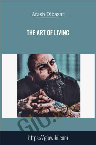 The Art Of Living - Arash Dibazar