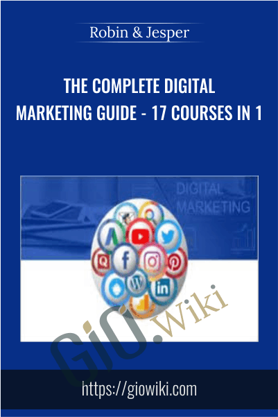 The Complete Digital Marketing Guide - 17 Courses in 1 - Robin & Jesper