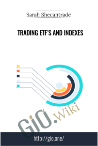 Trading ETF’s and Indexes – Sarah  Shecantrade