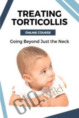 Treating Torticollis: Going Beyond Just the Neck - John Koniuto &  Rosemary Peng