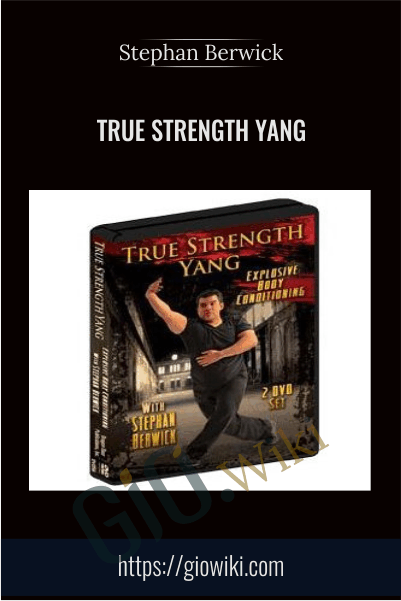 True Strength Yang - Stephan Berwick