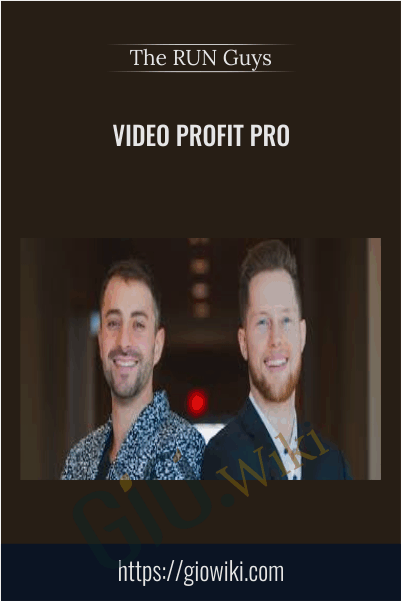 Video Profit Pro - The RUN Guys