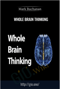 Whole Brain Thinking – Mark Buchanan