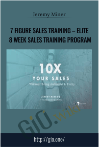 7 Figure Sales Training – Elite 8 Week Sales Training Program – Jeremy Miner