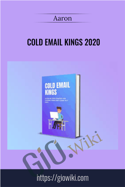 Cold Email Kings 2020 – Aaron