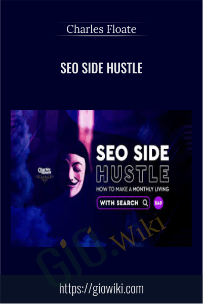 SEO Side Hustle – Charles Floate