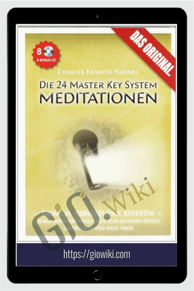 24 Master Key Meditationen - Charles Francis Haanel