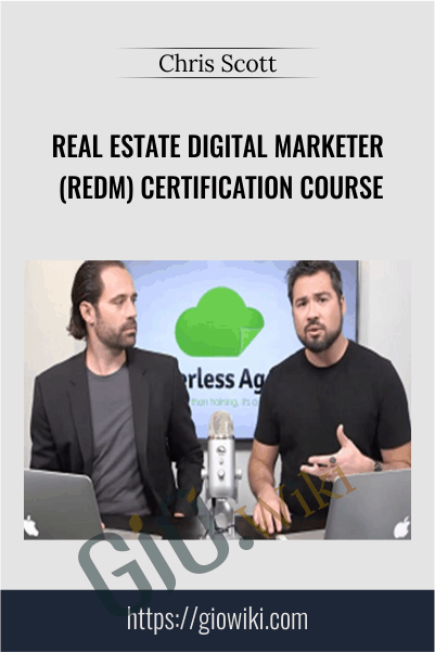 Real Estate Digital Marketer (REDM) Certification Course – Chris Scott