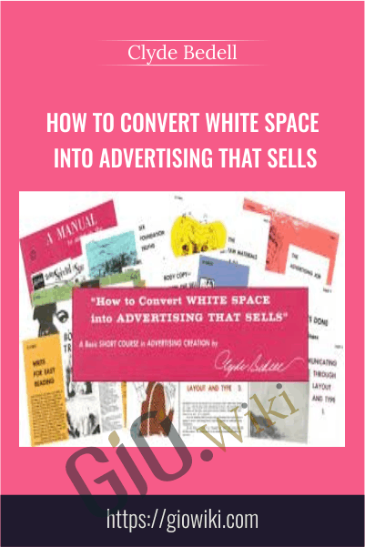 How to Convert White Space into Advertising That Sells - Clyde Bedell