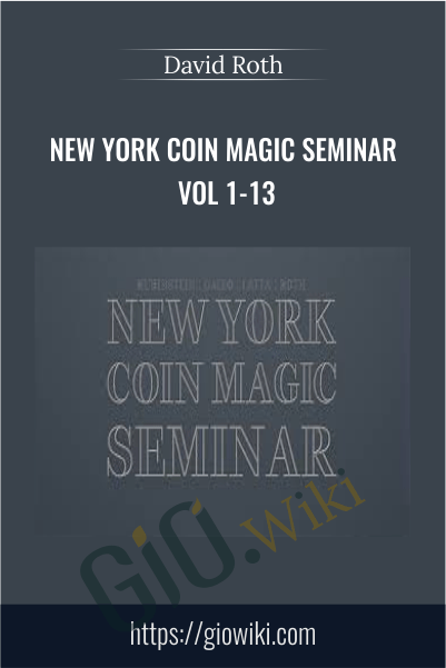 New York Coin Magic Seminar Vol 1-13 - David Roth