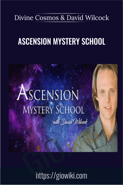 Ascension Mystery School - Divine Cosmos & David Wilcock
