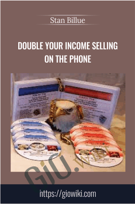 Double Your Income Selling On The Phone – Stan Billue
