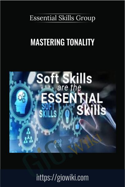 Mastering Tonality – Essential Skills Group