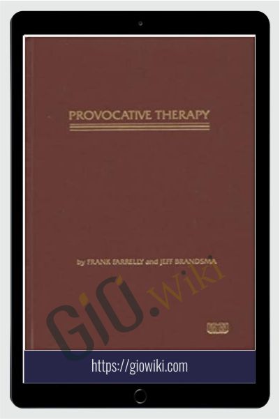 Provocative Therapy - Frank Farrelly & Jeff Brandsma