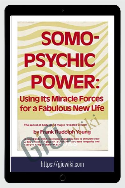 Somo-Psychic Power - Frank Rudolph Young