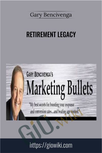 Retirement Legacy - Gary Bencivenga
