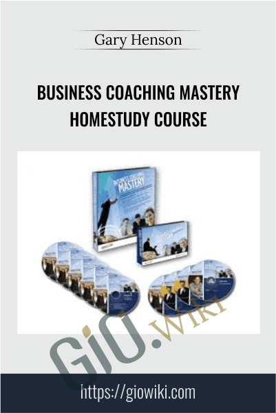 Business Coaching Mastery Homestudy Course – Gary Henson