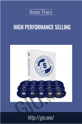 High Performance Selling – Brian Tracy