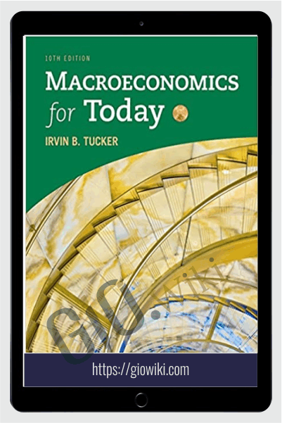 Macroeconomics For Today – Irvin B.Tucker