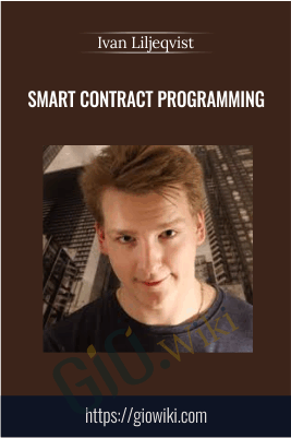Smart Contract Programming - Ivan Liljeqvist